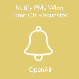 Notify PMs When Time Off Requested