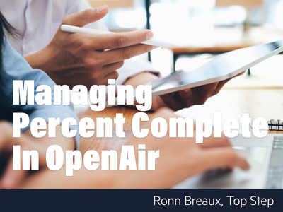OA Managing Percent Complete in OpenAir