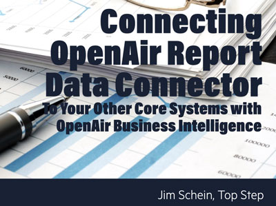 OA Connecting OpenAir Report Data To Your Other Core Systems with OpenAir Business Intelligence Connector